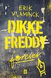 Dikke Freddy forever