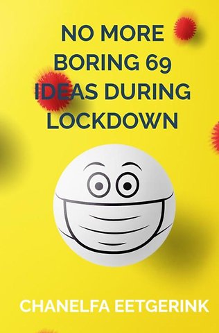 NO MORE BORING 68 IDEAS DURING LOCKDOWN