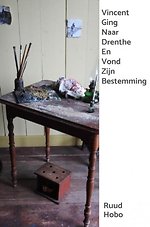 Vincent Ging Naar Drenthe En Vond Zijn Bestemming