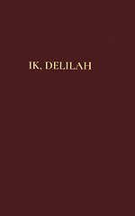 Ik, Delilah