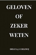 Geloven of zeker Weten
