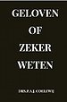 Geloven of zeker Weten