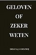 Geloven of zeker Weten