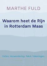 Waarom heet de Rijn in Rotterdam Maas