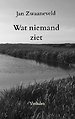 Wat niemand ziet