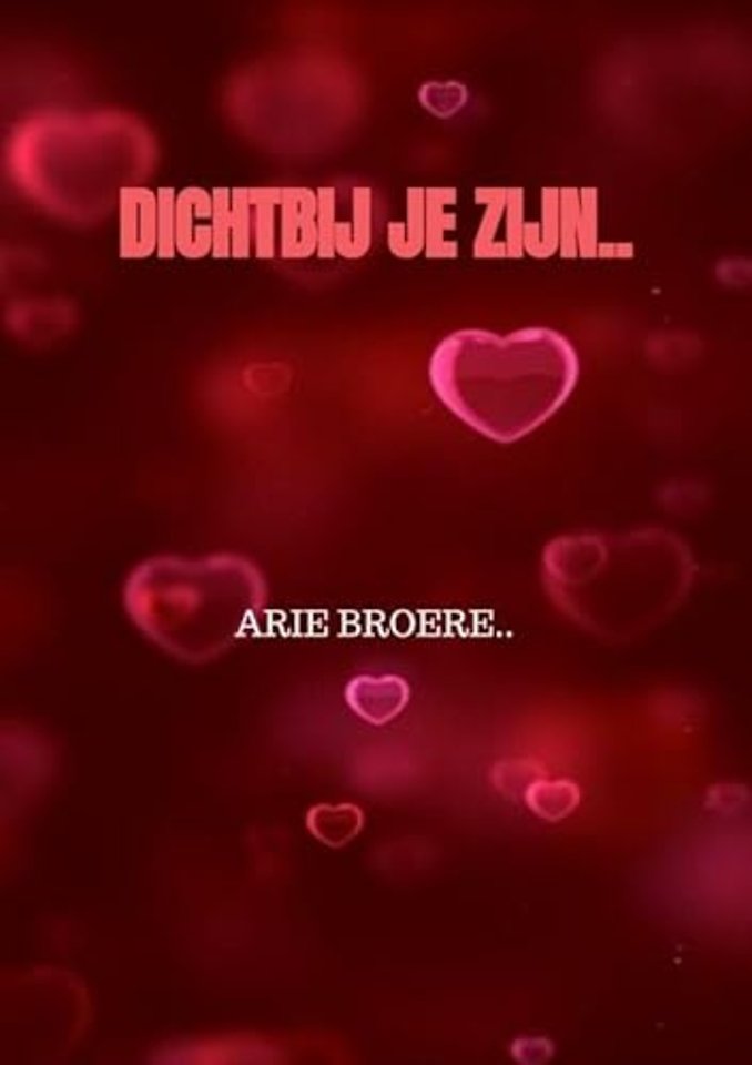 Dichtbij je zijn..
