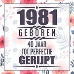 1984 Geboren 40 Jaar Tot Perfectie Gerijpt