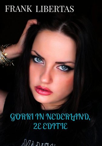 Gorki in Nederland, 2e editie