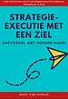 Strategie-executie met een ziel Strategie-executie met een ziel