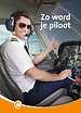 Zo word je piloot