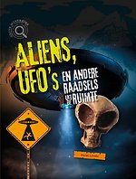 Aliens, ufo's en andere raadsels uit de ruimte