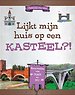 Lijkt mijn huis op een kasteel?!