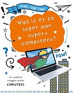 Wat is er zo super aan supercomputers?