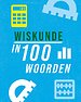 Wiskunde in 100 woorden