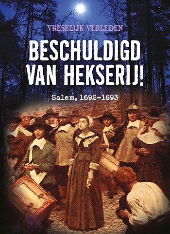 Beschuldigd van hekserij!