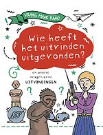 Wie heeft het uitvinden uitgevonden?