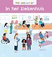 Wat gebeurt er? In het ziekenhuis