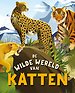 De wilde wereld van katten