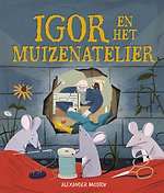 Igor en het muizenatelier