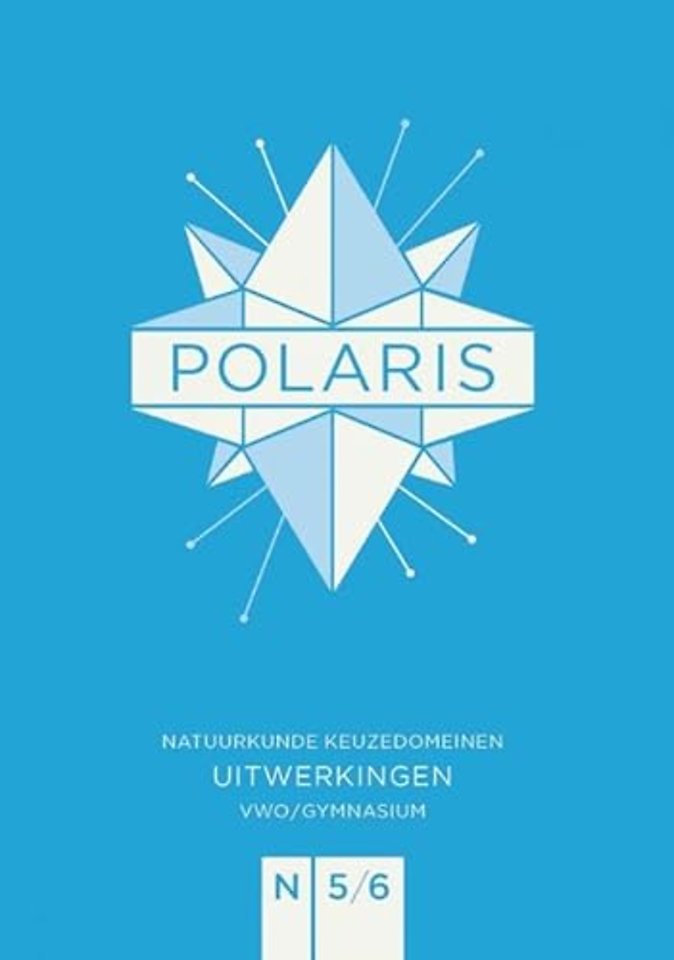 POLARIS natuurkunde vwo/ gymnasium 5-6 Uitwerkingenboek