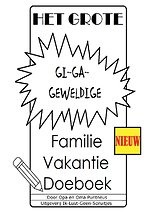 Het Grote Gi-Ga-Geweldige Familie Vakantie Doeboek