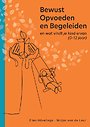Bewust opvoeden en begeleiden Bewust opvoeden en begeleiden