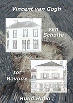 Vincent van Gogh, van Scholte tot Ravoux