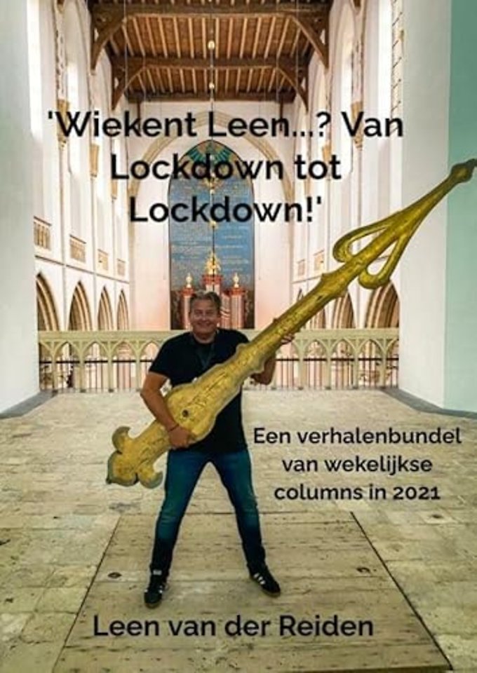 'Wiekent Leen...? Van Lockdown to Lockdown!'