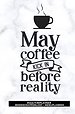 Maaltijdplanner 'May coffee kick in before reality '