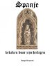 Spanje, bekeken door zijn heiligen