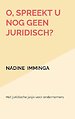 O, spreekt u nog geen juridisch?