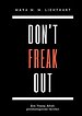 Don't freak out.