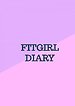 Fitgirl Diary