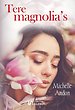 Tere magnolia's