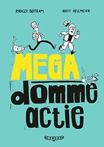 Megadomme actie