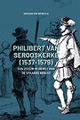Philibert van Serooskerke (1537-1579) Philibert van Serooskerke (1537-1579)