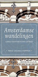 Amsterdamse wandelingen langs historische gevels