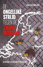 De ongelijke strijd tegen de zware misdaad