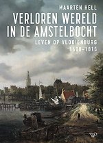 Verloren wereld in de Amstelbocht