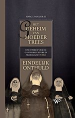Het geheim van moeder Trees, stichteres van de gasthuiszusters in Nederland (†1886), eindelijk onthuld