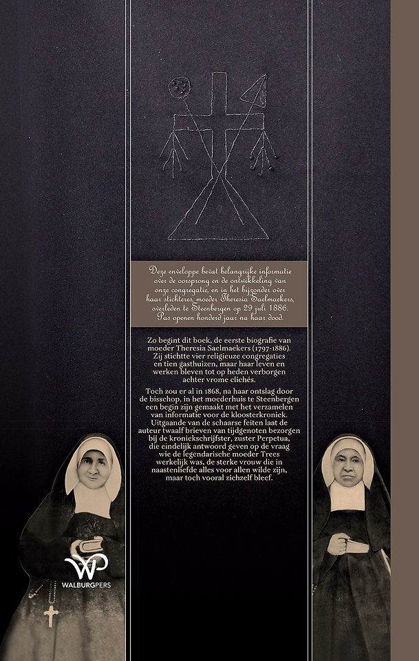 Het geheim van moeder Trees, stichteres van de gasthuiszusters in Nederland (†1886), eindelijk onthuld