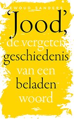 Jood, de vergeten geschiedenis van een beladen woord