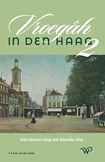 Vroegâh in Den Haag – deel II