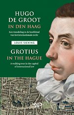 Hugo de Groot in Den Haag/Grotius in The Hague