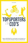 Topsporters zijn CEO's Topsporters zijn CEO's