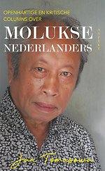 Openhartige en kritische columns over Molukse Nederlanders