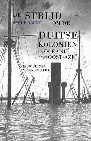 De strijd om de Duitse koloniën in Oceanië en in Oost-Azië