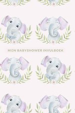 Mijn Babyshower Invulboek – Ook geschikt als Babyshower Gastenboek