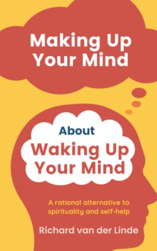 Making Up Your Mind About Waking Up Your Mind