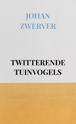TWITTERENDE TUINVOGELS